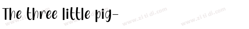 The three little pig字体转换